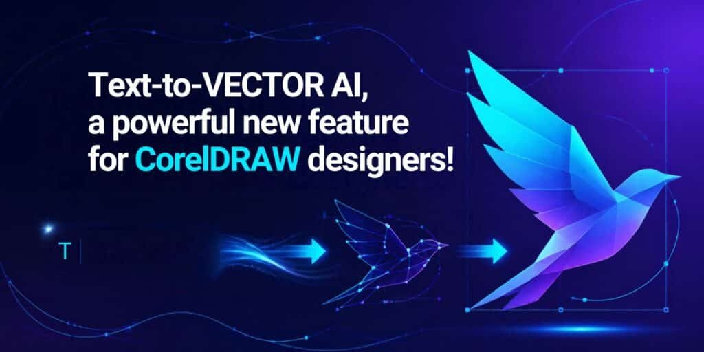 Text-to-vector AI, a powerful new feature for CorelDRAW designers!